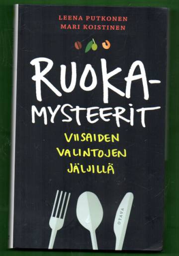 Ruokamysteerit - Viisaiden valintojen jäljillä