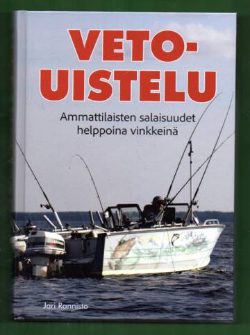 Vetouistelu - Ammattilaisten salaisuudet helppoina vinkkeinä