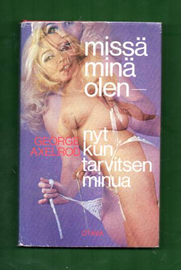 Missä minä olen - nyt kun tarvitsen minua?