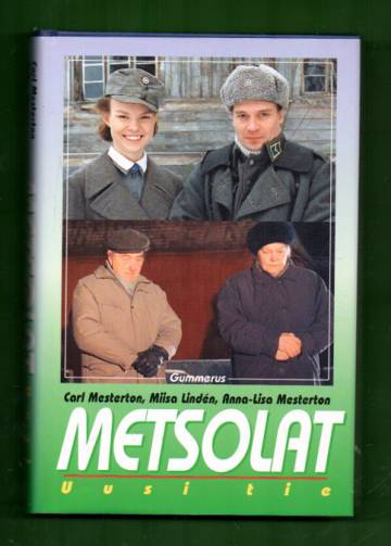 Metsolat - Uusi tie