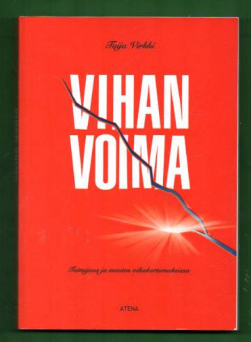 Vihan voima - Toimijuus ja muutos vihakertomuksissa