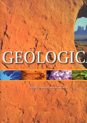 Geologica - Elävä ja muuttuva maapallo
