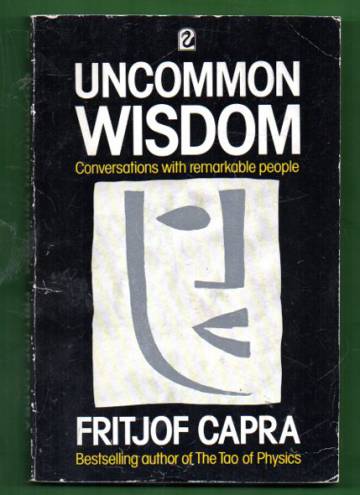 Uncommon Wisdom - Conversations with Remarkable People