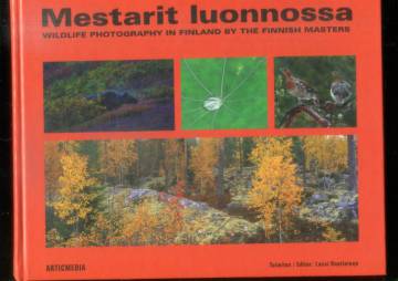 Mestarit luonnossa - Wildlife photography in Finland by the Finnish masters