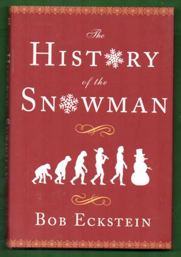 The History of the Snowman - From the Ice Age to the Flea Market