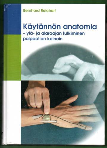 Käytännön anatomia - ylä- ja alaraajan tutkiminen palpaation keinoin