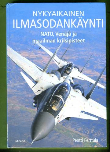 Nykyaikainen ilmasodankäynti - NATO, Venäjä ja maailman kriisipisteet