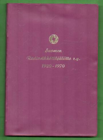 Suomen radiosähköttäjäliitto r.y. 1920-1970