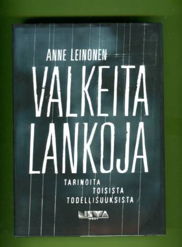 Valkeita lankoja - Tarinoita toisista todellisuuksista