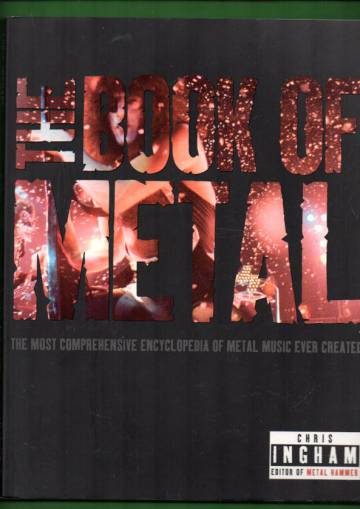 The Book of Metal - The Most Comprehensive Encyclopedia of Metal Music Ever Created