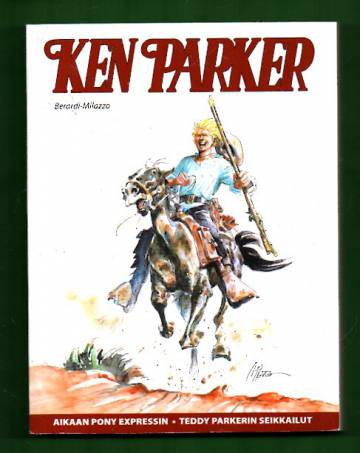 Ken Parker - Aikaan Pony Expressin / Teddy Parkerin seikkailut