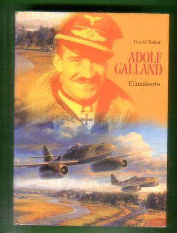 Adolf Galland - Elämäkerta