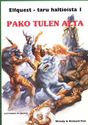 Elfquest - Taru haltioista 1 - Pako tulen alta