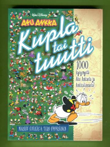 Kupla tai tuutti - 1000 kysymystä Aku Ankasta ja Ankkalinnasta