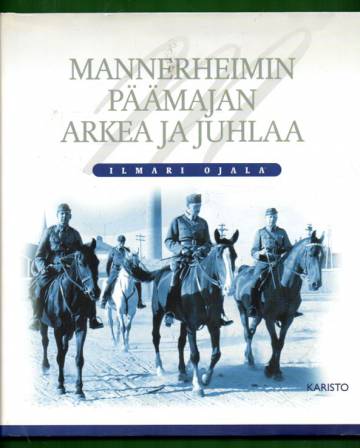 Mannerheimin päämajan arkea ja juhlaa