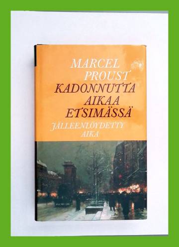 Kadonnutta aikaa etsimässä 10 - Jälleenlöydetty aika