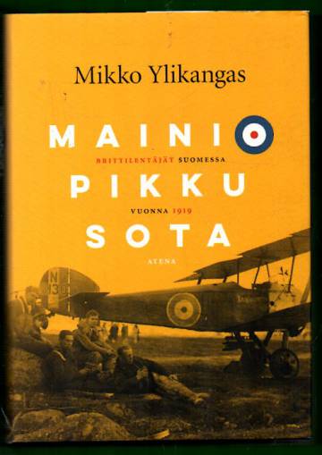 Mainio pikku sota - Brittilentäjät Suomessa vuonna 1919