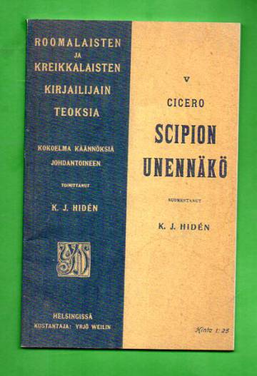 Roomalaisten ja kreikkalaisten kirjailijan teoksia 5 - Scipion unennäkö