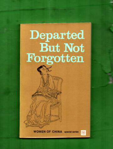 Departed but not Forgotten