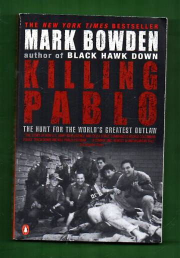 Killing Pablo - The Hunt for the World's Greatest Outlaw