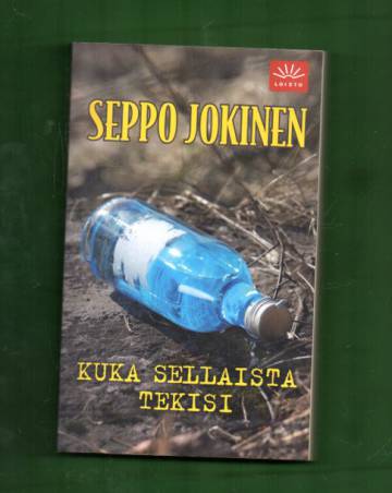 Kuka sellaista tekisi