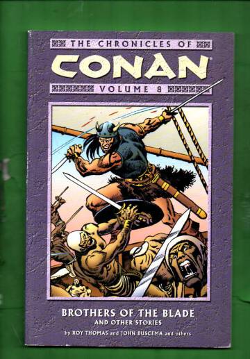 The Chronicles of Conan Vol. 8: Brothers of the Blade and Other Stories