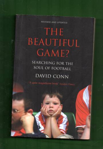 The Beautiful Game? - Searching for the Soul of Football