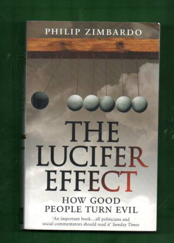 The Lucifer Effect - How Good People Turn Evil