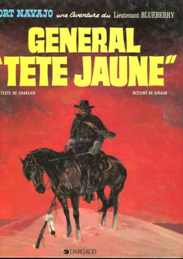 Une aventure du Lieutenant Blueberry - Général ”Tête Jaune” (ranskankielinen Blueberry 10)