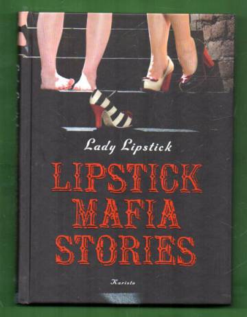 Lipstick Mafia Stories