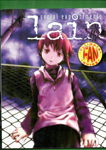 Serial Experiments lain Ultimate Fan Guide
