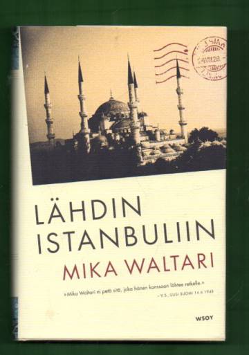 Lähdin Istanbuliin - Totta ja tarua Euroopasta 1947