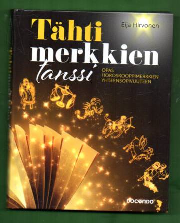 Tähtimerkkien tanssi - Opas horoskooppimerkkien yhteensopivuuteen