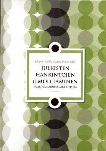 Julkisten hankintojen ilmoittaminen - Käsikirja ilmoitusmenettelystä