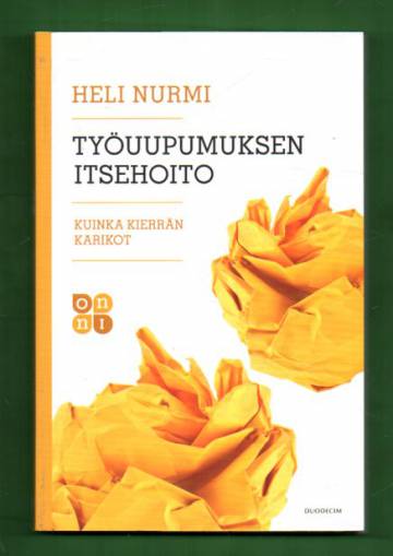 Työuupumuksen itsehoito - Kuinka kierrän karikot