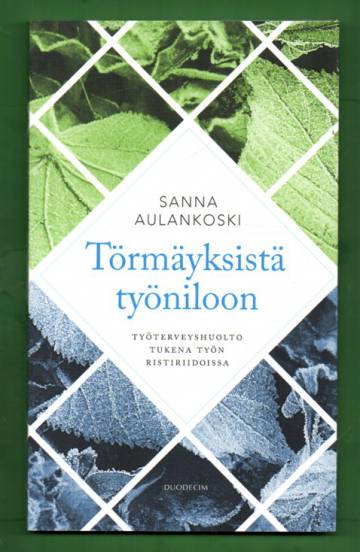 Törmäyksistä työniloon - Työterveyshuolto tukena työn ristiriidoissa