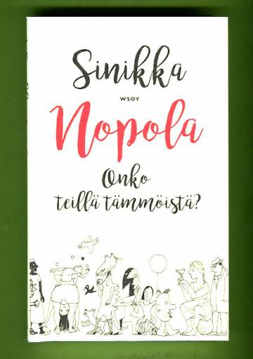 Onko teillä tämmöistä?