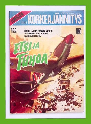 Ilmojen korkeajännitys 6/73 - Etsi ja tuhoa