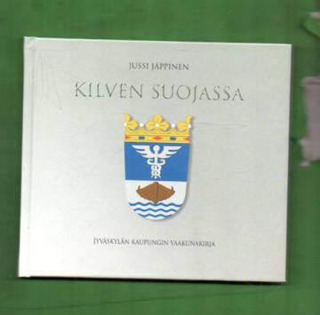 Kilven suojassa - Jyväskylän kaupungin vaakunakirja