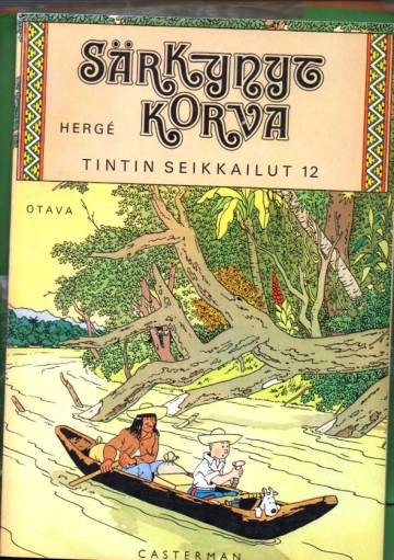 Tintin seikkailut 12 - Särkynyt korva