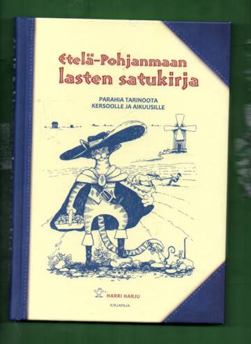 Etelä-Pohjanmaan lasten satukirja - Parahia tarinoota kersoolle ja aikuusille