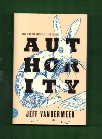 The Southern Reach Trilogy 2 - Authority