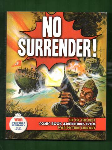 No Surrender!: Six of the Best Comic Book Adventures from War Picture Library