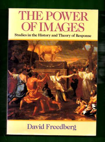 The Power of Images - Studies in the History and Theory of Response