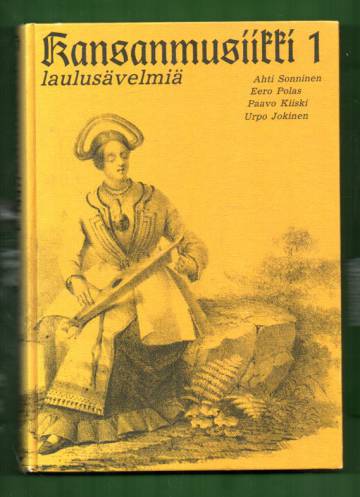 Kansanmusiikki 1 - Laulusävelmiä