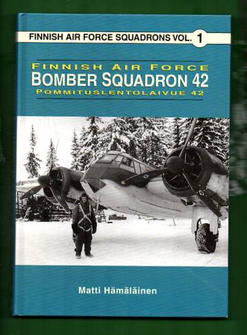 Finnish Air Force Squadrons Vol. 1 - Finnish Air Force Bomber Squadron 42: Pommituslentolaivue 42