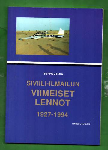 Siviili-ilmailun viimeiset lennot - 1927-1994