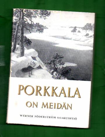 Porkkala on meidän - Jälkikatsaus sanoin ja kuvin