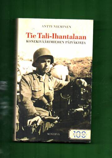 Tie Tali-Ihantalaan - Kokekiväärimiehen sotapäiväkirja 1941-1944