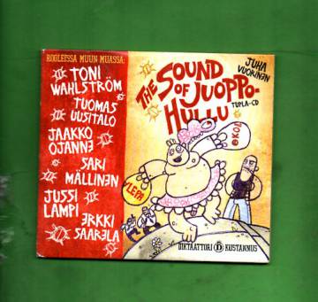 The Sound of Juoppohullu (2 cd-levyä)
